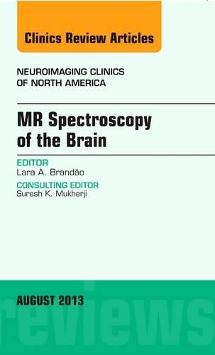 [object Object] «MR Spectroscopy of the Brain, An Issue of Neuroimaging Clinics», автор Лара А. Брандао - фото №1