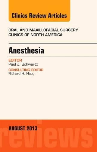 Бумажная книга «Anesthesia, An Issue of Oral and Maxillofacial Surgery Clinics», автор Пол Дж. Шварц - фото №1