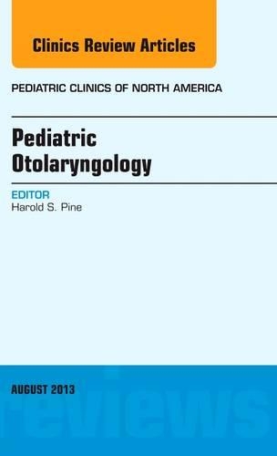 Бумажная книга «Pediatric Otolaryngology, An Issue of Pediatric Clinics», автор Гарольд С. Пайн - фото №1