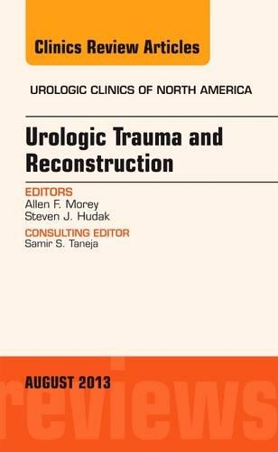 Паперова книга «Urologic Trauma and Reconstruction, An issue of Urologic Clinics», авторів Аллен Ф. Морі, Стівен Дж. Худак - фото №1