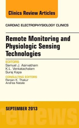 Бумажная книга «Remote Monitoring and Physiologic Sensing Technologies and Applications, An Issue of Cardiac Electrophysiology Clinics», авторов К.Л. Венкатачалам, Сэмюэл Дж. Асирватхам, Сурадж Капа - фото №1