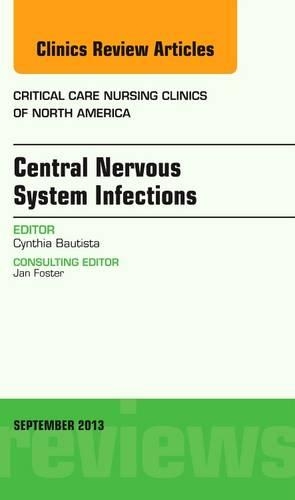 Паперова книга «Central Nervous System Infections, An Issue of Critical Care Nursing Clinics», автор Синтія Баутіста - фото №1