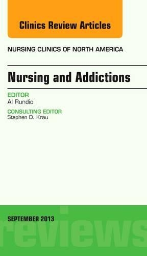 Бумажная книга «Nursing and Addictions, An Issue of Nursing Clinics», автор Аль Рундио - фото №1