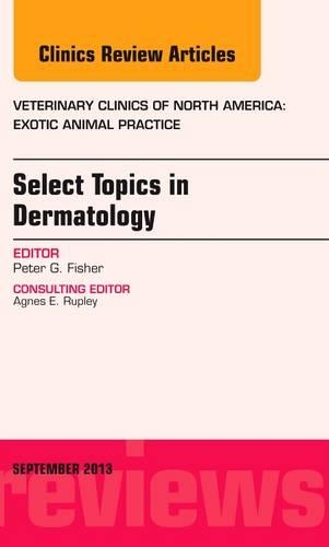 Бумажная книга «Select Topics in Dermatology, An Issue of Veterinary Clinics: Exotic Animal Practice», автор Питер Г. Фишер - фото №1