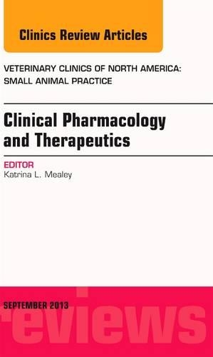 Бумажная книга «Clinical Pharmacology and Therapeutics, An Issue of Veterinary Clinics: Small Animal Practice», автор Катрина Л. Мили - фото №1