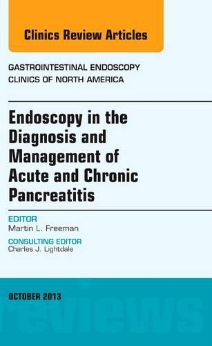 Бумажная книга «Endoscopy in the Diagnosis and Management of Acute and Chronic Pancreatitis, An Issue of Gastrointestinal Endoscopy Clinics», автор Мартин Л. Фриман - фото №1