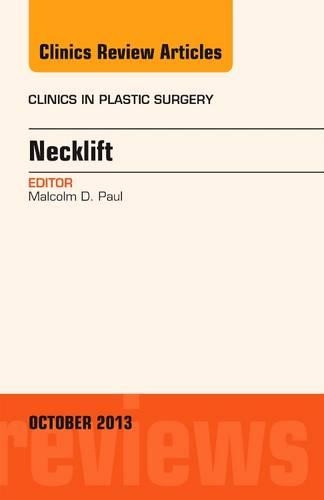 Бумажная книга «Necklift, An Issue of Clinics in Plastic Surgery», автор Малкольм Д. Пол - фото №1