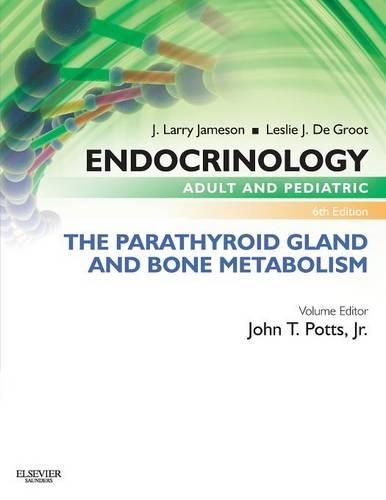 Паперова книга «Endocrinology Adult and Pediatric: The Parathyroid Gland and Bone Metabolism», авторів Дж. Ларрі Джеймсон, Джон Т. Поттс, Леслі Дж. де Грут - фото №1