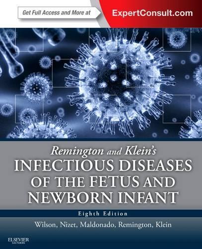Паперова книга «Remington and Klein's Infectious Diseases of the Fetus and Newborn Infant», авторів Крістофер Б. Вілсон, Джек С. Ремінгтон, Джером О. Кляйн, Віктор Нізе, Івонн Мальдонадо - фото №1