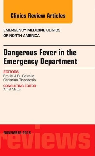 Паперова книга «Dangerous Fever in the Emergency Department, An Issue of Emergency Medicine Clinics», авторів Крістіан Теодозіс, Емілі Ж.Б. Кальвелло - фото №1