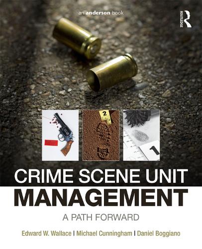 Бумажная книга «Crime Scene Unit Management: A Path Forward», авторов Даниэль Боггиано, Эдвард Уоллес - фото №1