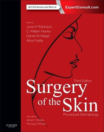 Бумажная книга «Surgery of the Skin: Procedural Dermatology», авторов Алина Фратила, Ашиш К Бхатия, К. Уильям Ханке, Дэниел Марк Сигел, Джун К. Робинсон, Томас Е. Рорер - фото №1