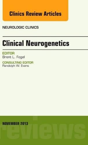 Бумажная книга «Clinical Neurogenetics, An Issue of Neurologic Clinics», автор Брент Л. Фогель - фото №1