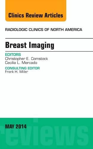 Бумажная книга «Breast Imaging, An Issue of Radiologic Clinics of North America», авторов Сесилия Л. Меркадо, Кристофер Э. Комсток - фото №1
