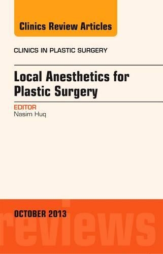 Бумажная книга «Local Anesthesia for Plastic Surgery, An Issue of Clinics in Plastic Surgery», автор Насим Хук - фото №1