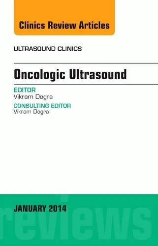 Бумажная книга «Oncologic Ultrasound, An Issue of Ultrasound Clinics», автор Викрам С. Догра - фото №1