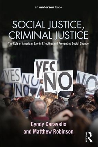 Бумажная книга «Social Justice, Criminal Justice: The Role of American Law in Effecting and Preventing Social Change», автор Синди Каравелис - фото №1