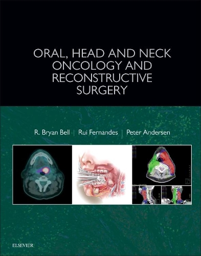 Бумажная книга «Oral, Head and Neck Oncology and Reconstructive Surgery», авторов Питер А. Андерсен, Р. Брайан Белл, Руй П. Фернандес - фото №1