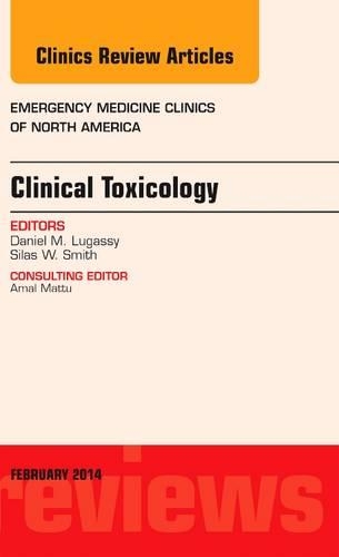 Бумажная книга «Clinical Toxicology, An Issue of Emergency Medicine Clinics of North America», автор Дэниел М. Лугасси - фото №1