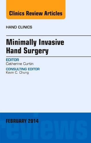 Бумажная книга «Minimally Invasive Hand Surgery, An Issue of Hand Clinics», автор Кэтрин Куртин - фото №1