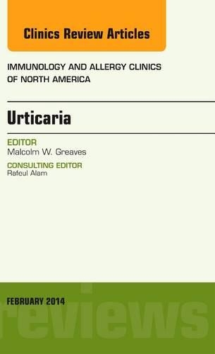Бумажная книга «Urticaria, An Issue of Immunology and Allergy Clinics», автор Малкольм Гривз - фото №1