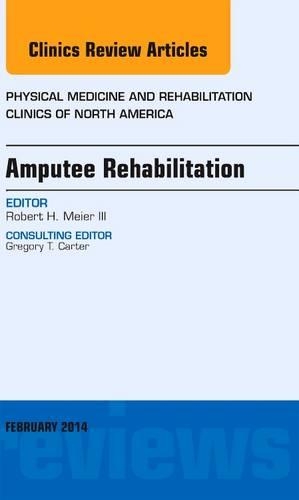 Paper book «Amputee Rehabilitation, An Issue of Physical Medicine and Rehabilitation Clinics of North America», author Robert Meier III - фото №1