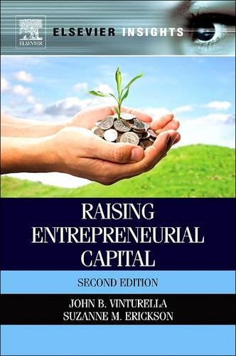 Паперова книга «Raising Entrepreneurial Capital», авторів Джон Б. Вінтурелла, Сюзанна М. Еріксон - фото №1