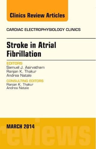Бумажная книга «Stroke in Atrial Fibrillation, An Issue of Cardiac Electrophysiology Clinics», автор Сэмюэл Дж. Асирватхам - фото №1