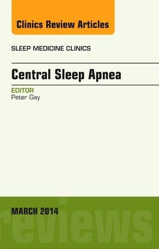 Паперова книга «Central Sleep Apnea, An Issue of Sleep Medicine Clinics», автор Пітер К. Гей - фото №1