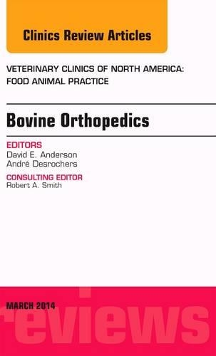 Бумажная книга «Bovine Orthopedics, An Issue of Veterinary Clinics of North America: Food Animal Practice», автор Дэвид Э. Андерсон - фото №1
