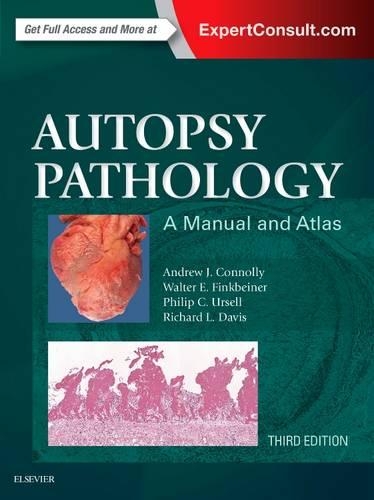 Паперова книга «Autopsy Pathology: A Manual and Atlas», авторів Ендрю Дж Конноллі, Філіп К. Урселл, Річард Л. Девіс, Вальтер Е. Фінкбайнер - фото №1