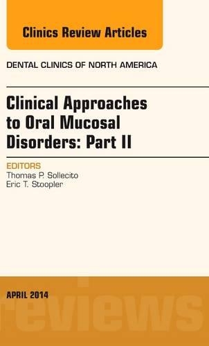 Бумажная книга «Clinical Approaches to Oral Mucosal Disorders: Part II, An Issue of Dental Clinics of North America», автор Томас П. Соллесито - фото №1