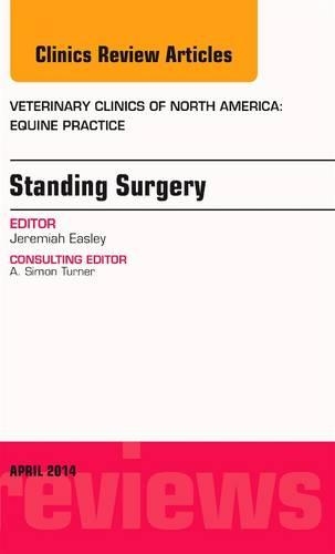 Бумажная книга «Standing Surgery, An Issue of Veterinary Clinics of North America: Equine Practice», автор Джеремайя Исли - фото №1