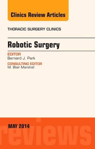 Паперова книга «Robotic Surgery, An Issue of Thoracic Surgery Clinics», автор Бернард Дж. Парк - фото №1