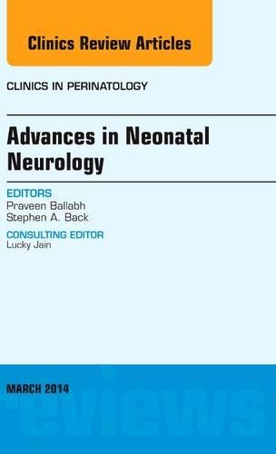 Бумажная книга «Advances in Neonatal Neurology, An Issue of Clinics in Perinatology», автор Правин Баллабх - фото №1