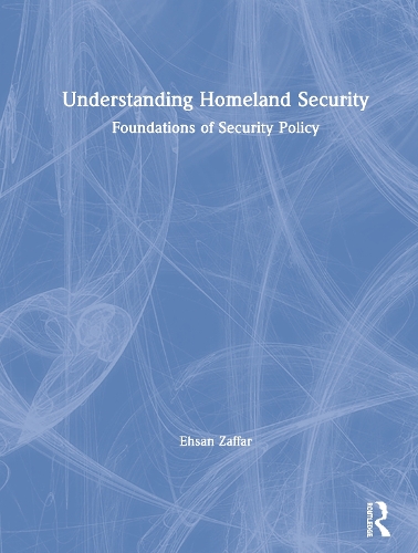 Бумажная книга «Understanding Homeland Security: Foundations of Security Policy», автор Эхсан Заффар - фото №1