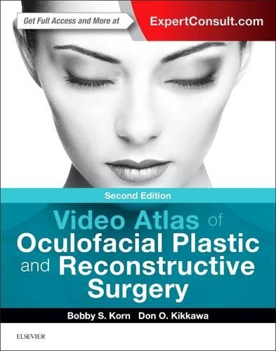 Паперова книга «Video Atlas of Oculofacial Plastic and Reconstructive Surgery», авторів Боббі С. Корн, Дон О Кіккава - фото №1