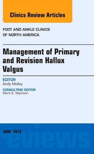 Бумажная книга «Management of Primary and Revision Hallux Valgus, An issue of Foot and Ankle Clinics of North America», автор Эндрю Моллой - фото №1
