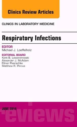 Бумажная книга «Respiratory Infections, An Issue of Clinics in Laboratory Medicine», автор Майкл Дж. Лоффельхольц - фото №1