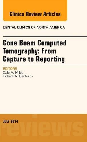 Паперова книга «Cone Beam Computed Tomography: From Capture to Reporting, An Issue of Dental Clinics of North America», автор Дейл А. Майлз - фото №1