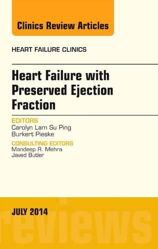 Бумажная книга «Heart Failure with Preserved Ejection Fraction, An Issue of Heart Failure Clinics», автор Кэролин С.П. Лам - фото №1