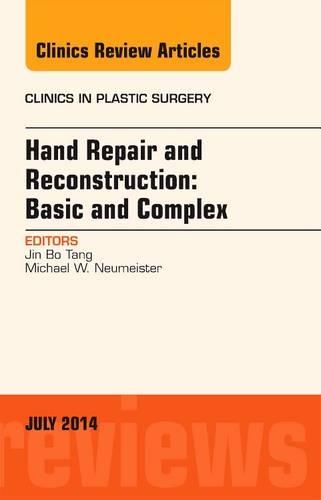 Паперова книга «Hand Repair and Reconstruction: Basic and Complex, An Issue of Clinics in Plastic Surgery», автор Джин Бо Тан - фото №1