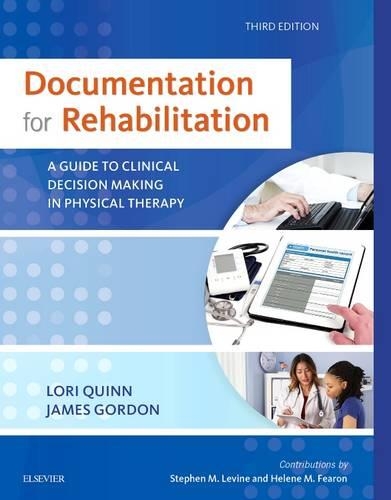 Паперова книга «Documentation for Rehabilitation: A Guide to Clinical Decision Making in Physical Therapy», авторів Джеймс Гордон, Лорі Квінн - фото №1