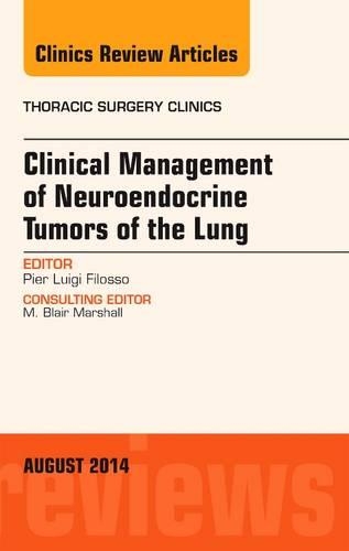 Паперова книга «Clinical Management of Neuroendocrine Tumors of the Lung, An Issue of Thoracic Surgery Clinics», автор Пірс Луїджі Філоссо - фото №1