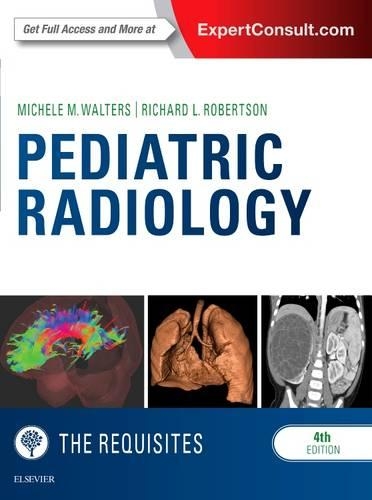Бумажная книга «Pediatric Radiology: The Requisites», авторов Мишель Уолтерс, Ричард Л. Робертсон - фото №1