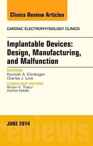 Бумажная книга «Implantable Devices: Design, Manufacturing, and Malfunction, An Issue of Cardiac Electrophysiology Clinics», автор Кеннет А. Элленбоген - фото №1