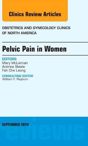 Бумажная книга «Pelvic Pain in Women, An Issue of Obstetrics and Gynecology Clinics», автор Мэри Т. Макленнан - фото №1