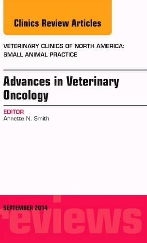 Бумажная книга «Advances in Veterinary Oncology, An Issue of Veterinary Clinics of North America: Small Animal Practice», автор Аннет Н. Смит - фото №1