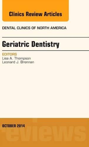 Бумажная книга «Geriatric Dentistry, An Issue of Dental Clinics of North America», автор Лиза А. Томпсон - фото №1