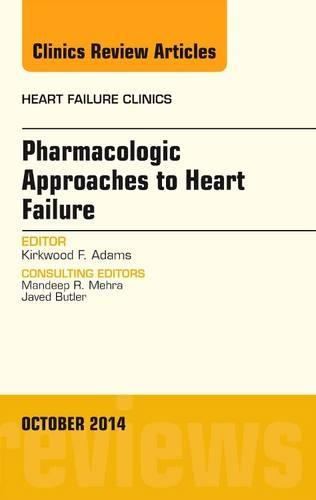 Бумажная книга «Pharmacologic Approaches to Heart Failure, An Issue of Heart Failure Clinics», автор Кирквуд Ф. Адамс - фото №1